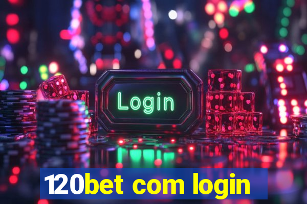 120bet com login